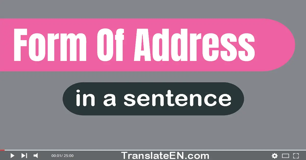 Form Of Address in a sentence