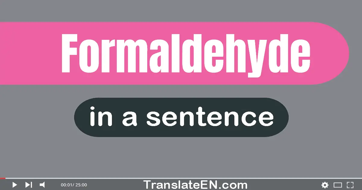 Formaldehyde in a sentence