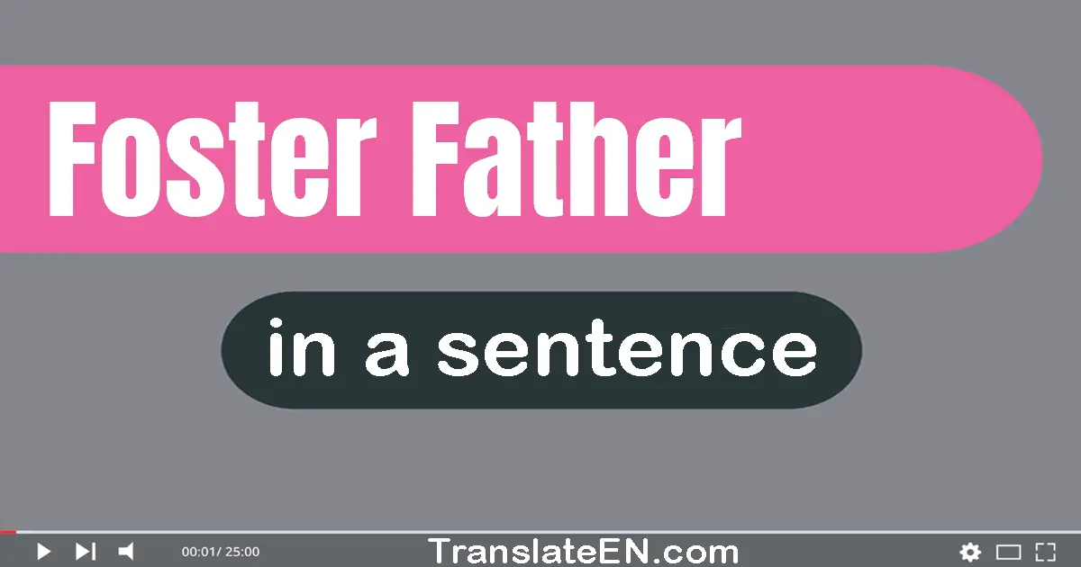 Foster Father in a sentence