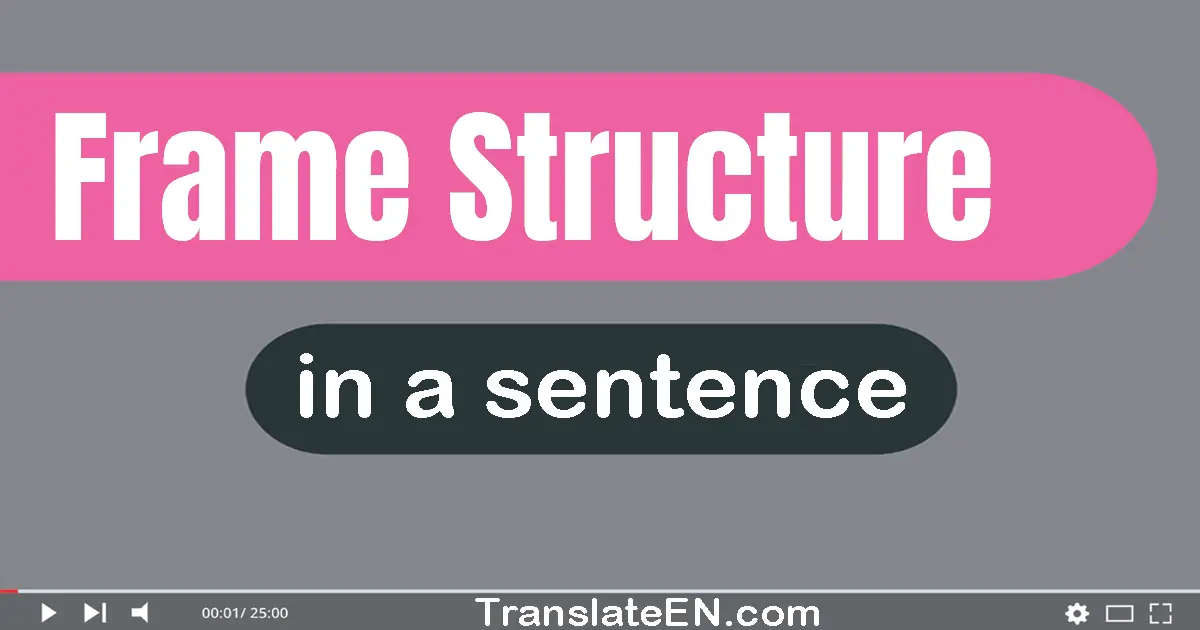 Frame Structure in a sentence