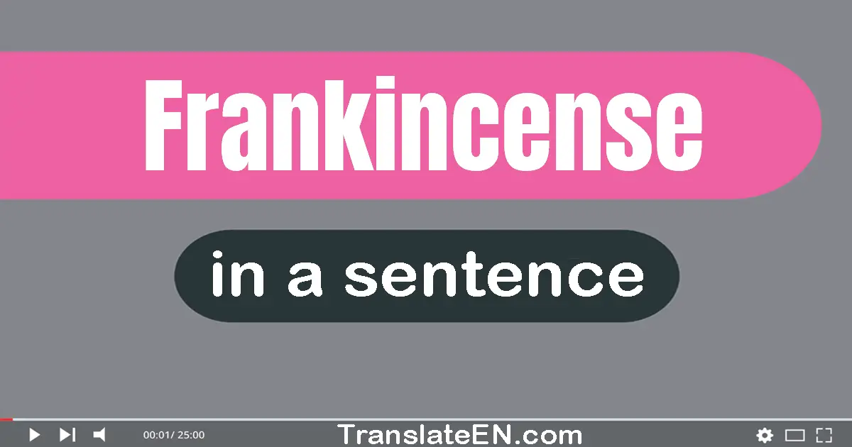 Frankincense in a sentence