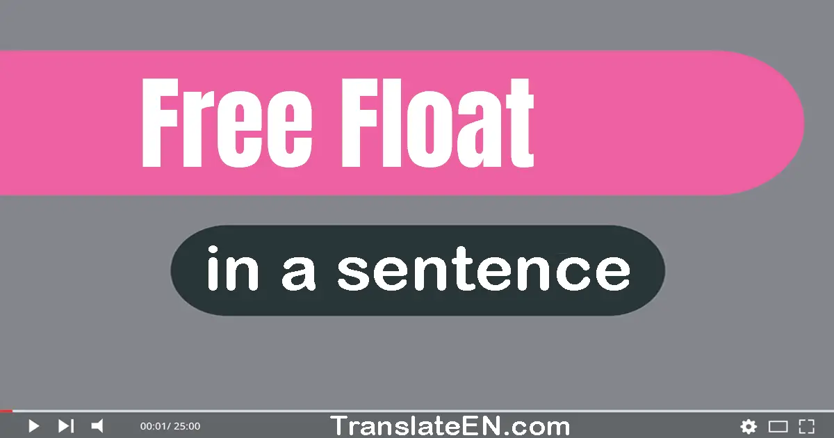 Free Float in a sentence