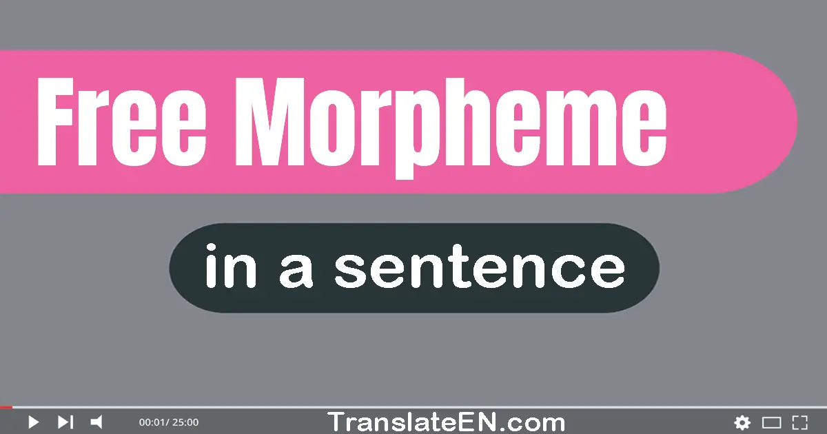 Free Morpheme in a sentence