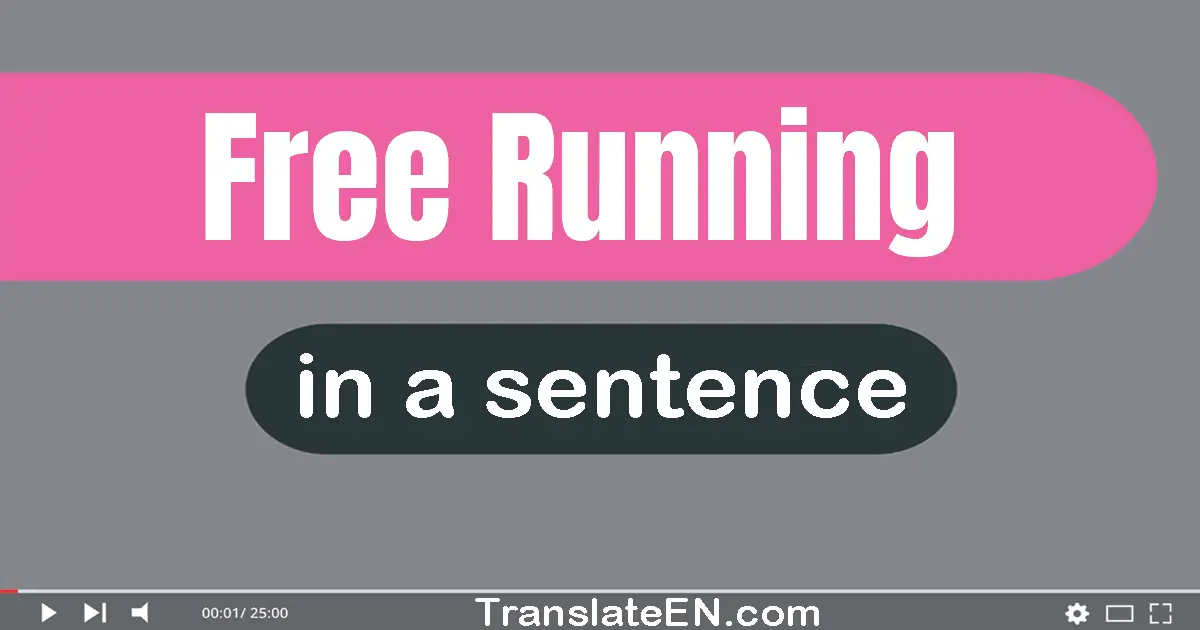 Free-running in a sentence