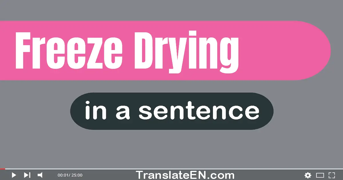 Freeze-drying in a sentence