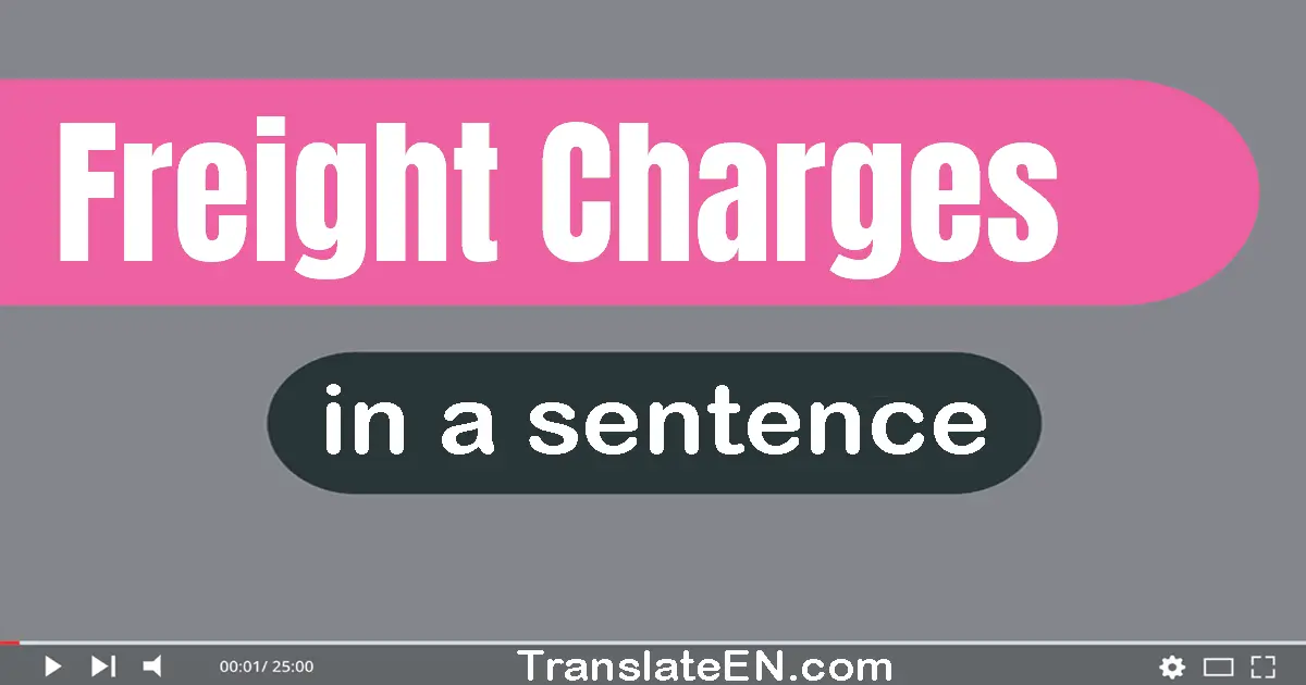 Freight Charges in a sentence