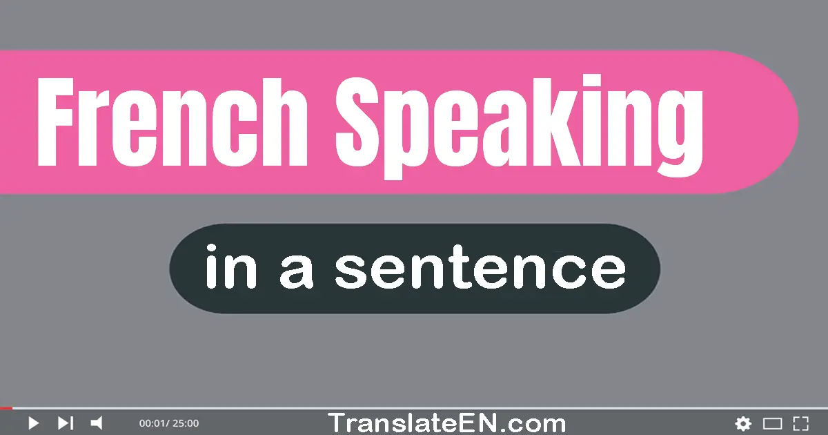 French-speaking in a sentence