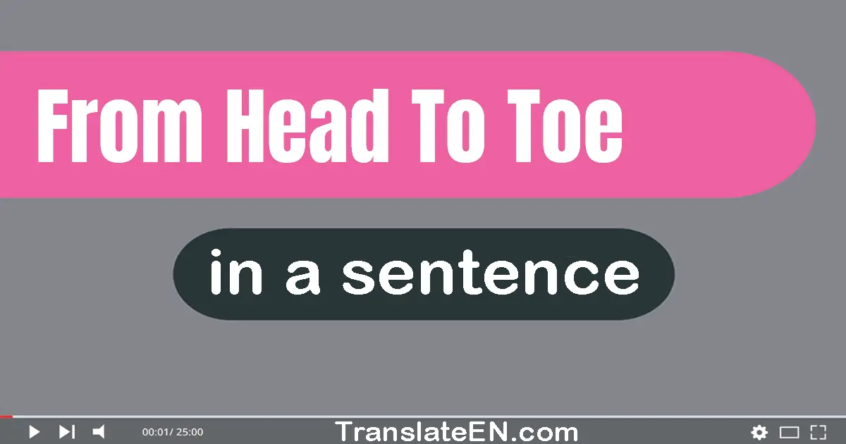 From Head To Toe in a sentence