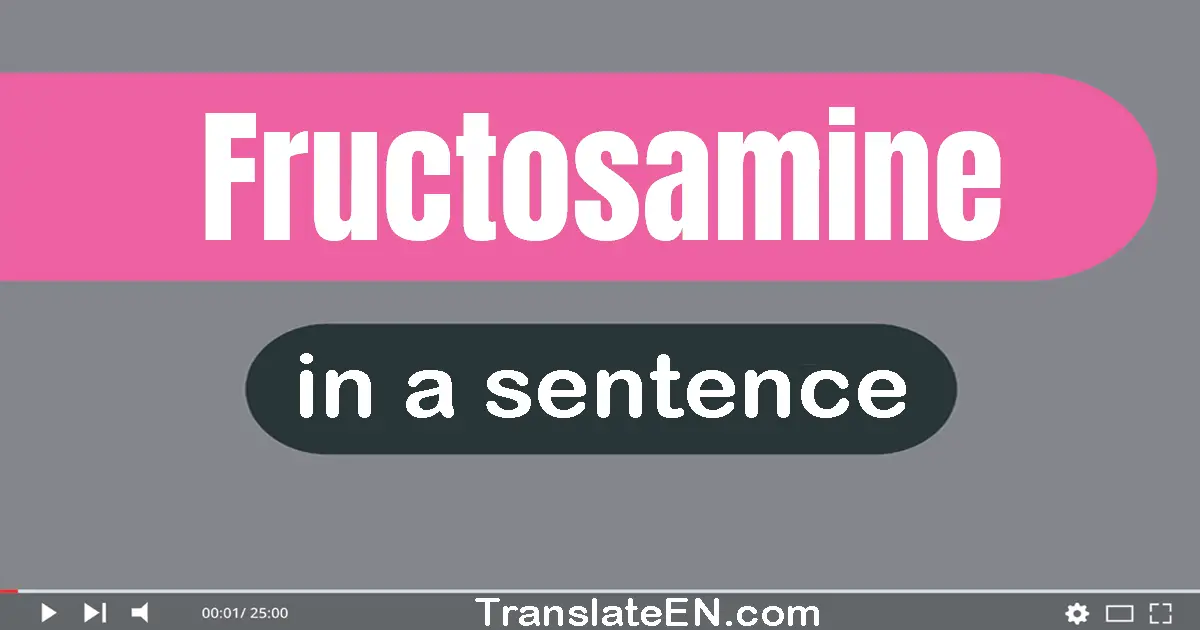 Fructosamine in a sentence