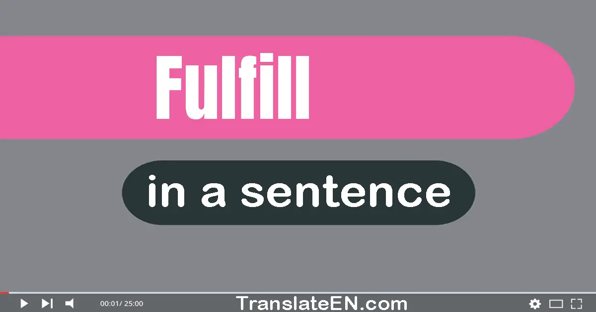 Fulfill in a sentence