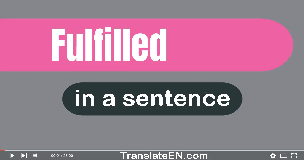 Fulfilled in a sentence