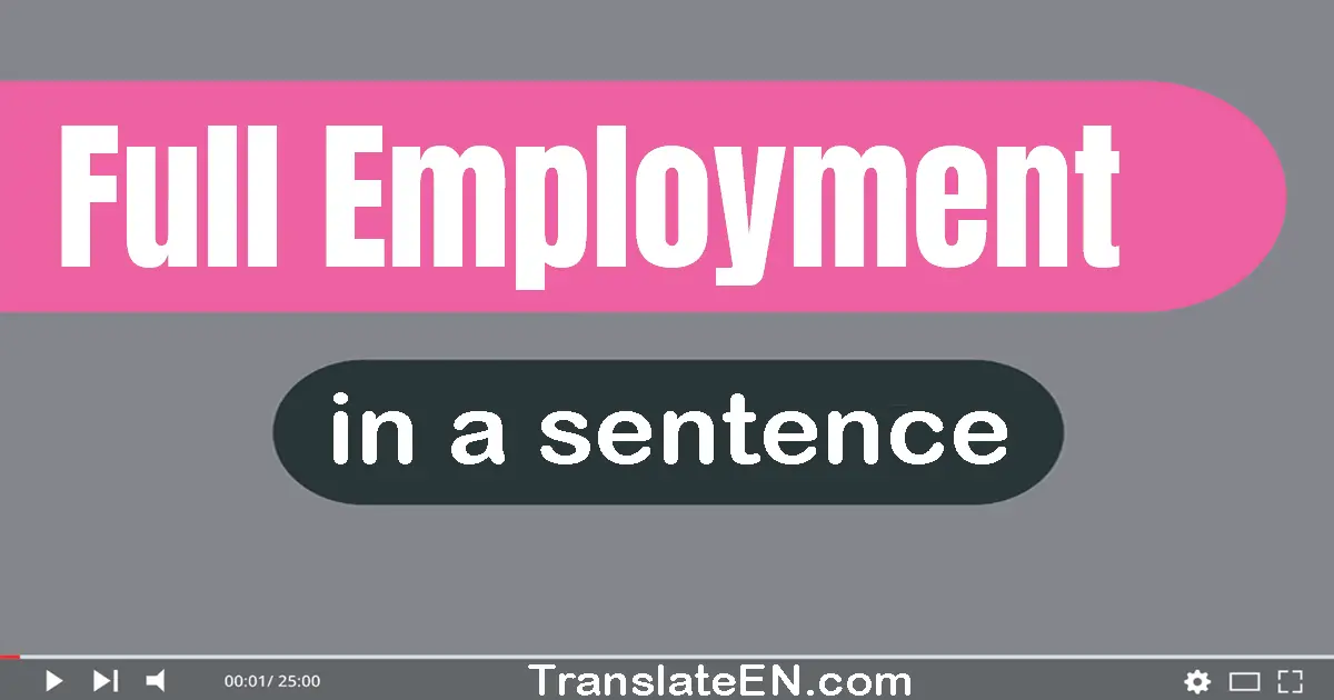 Full Employment in a sentence