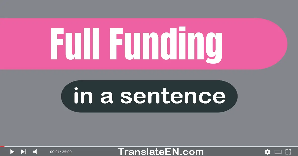 Full Funding in a sentence