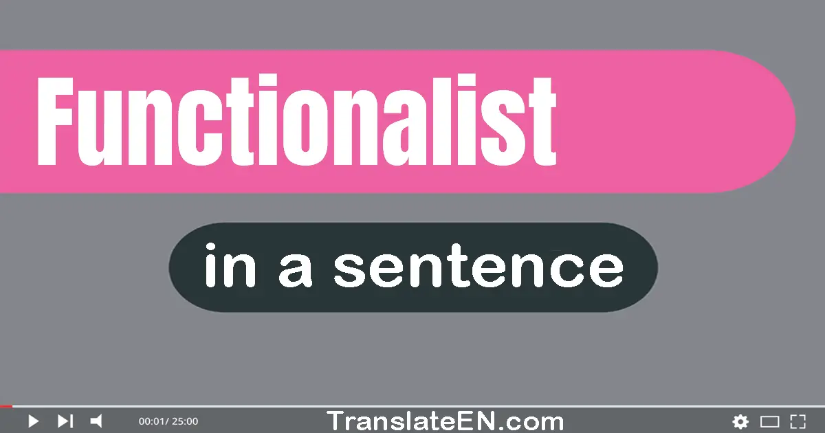 Functionalist in a sentence