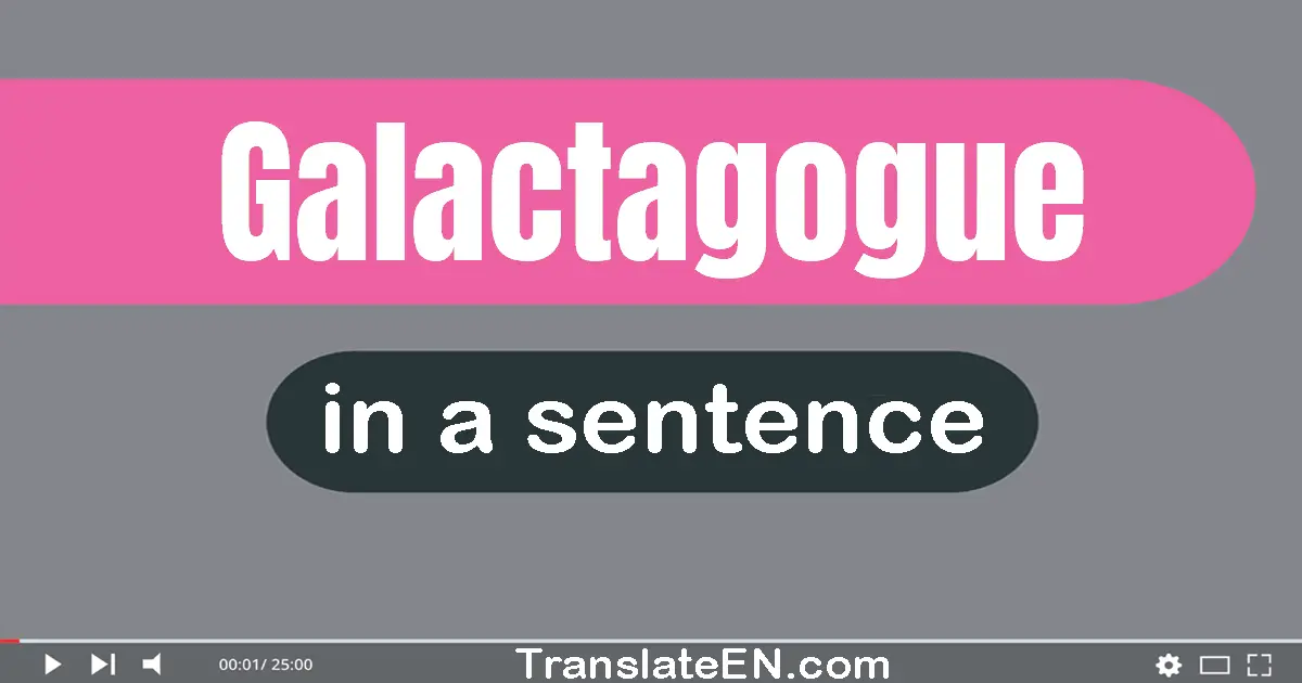 Galactagogue in a sentence