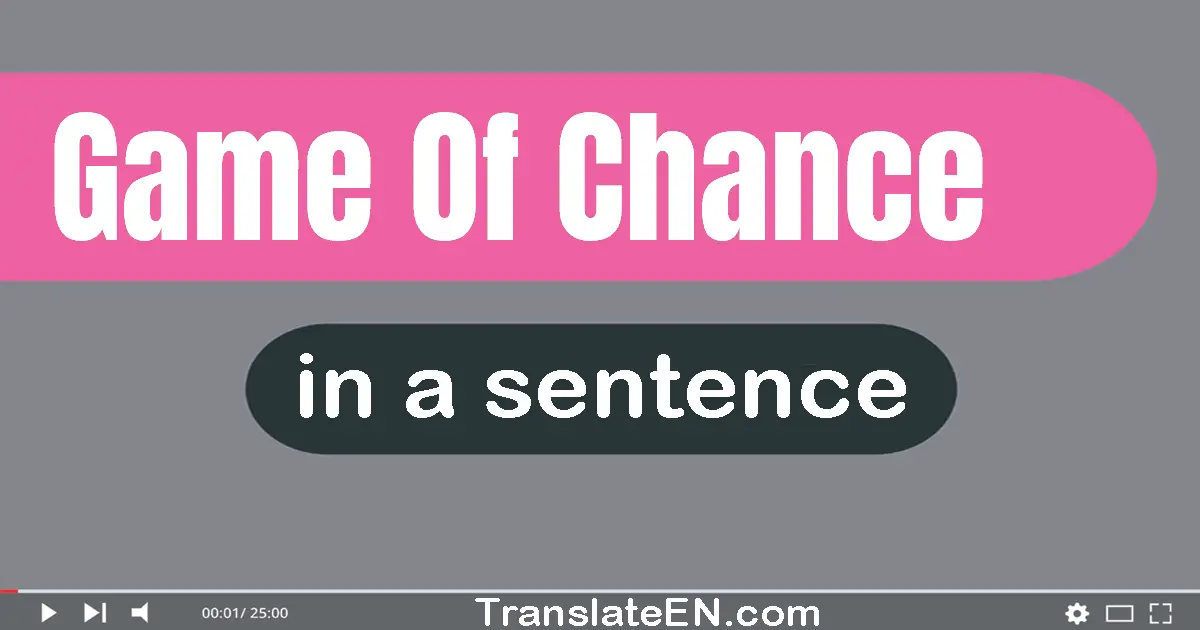 Game Of Chance in a sentence