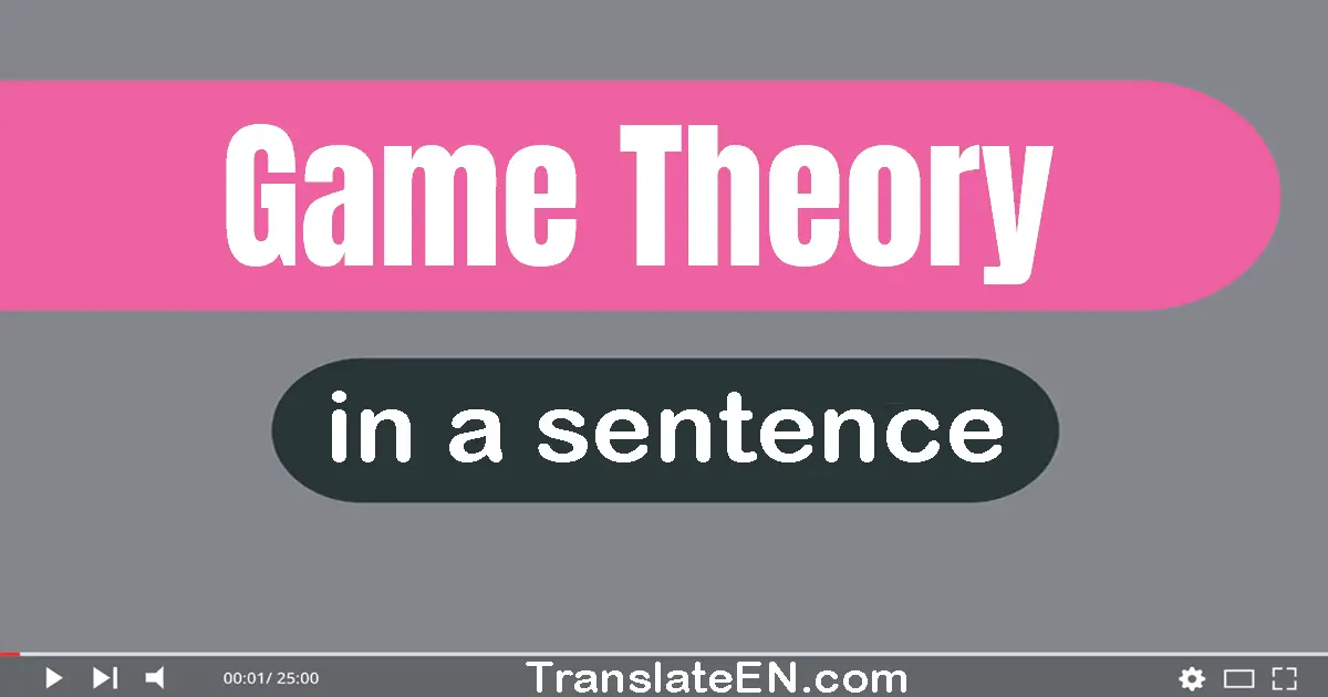 Game Theory in a sentence