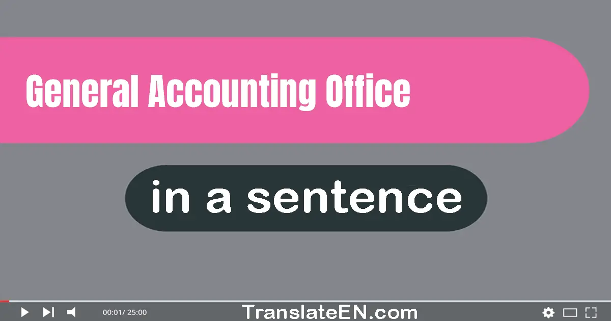 General Accounting Office in a sentence