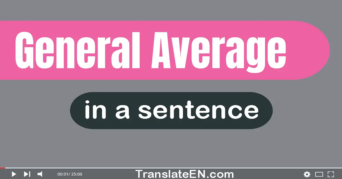 General Average in a sentence