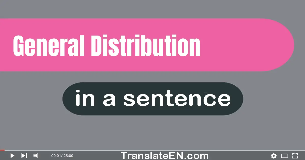 General Distribution in a sentence