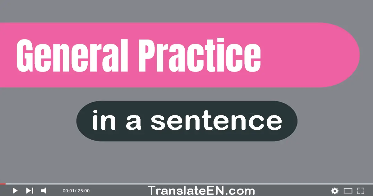 General Practice in a sentence