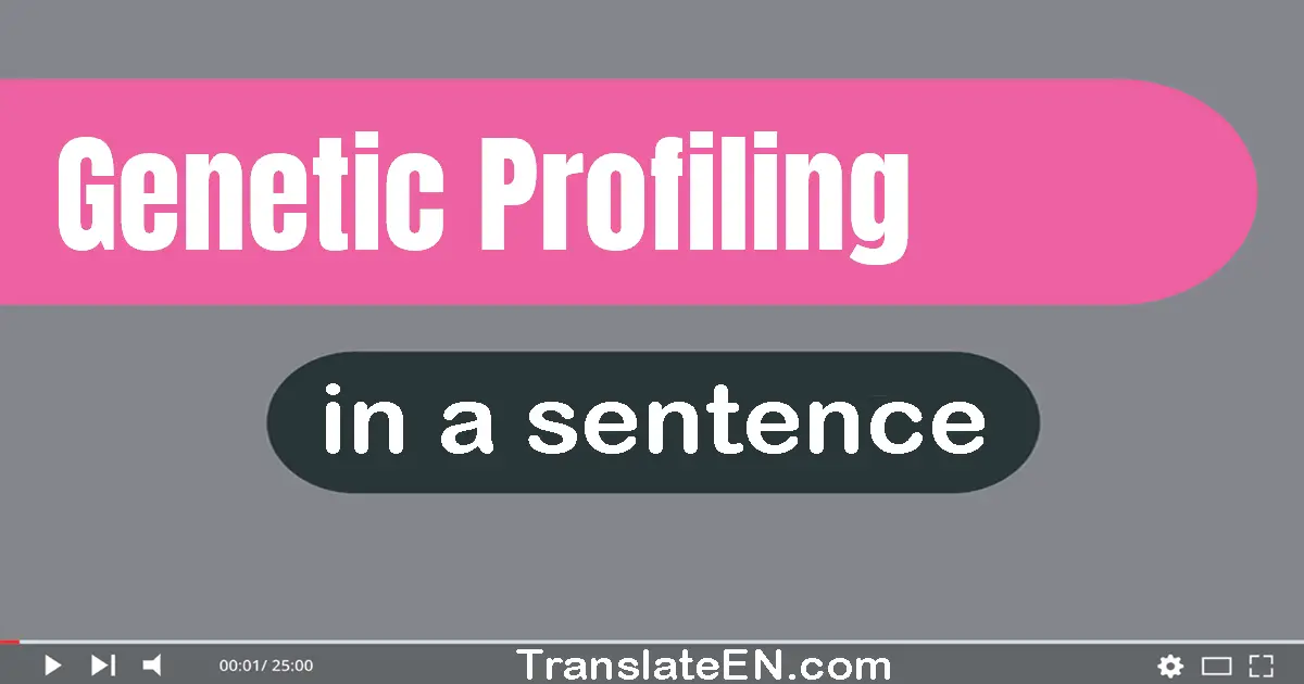 Genetic Profiling in a sentence