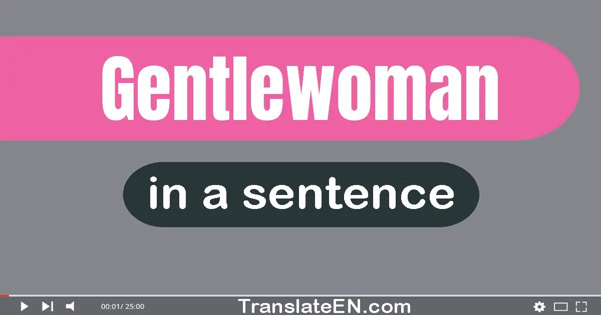 Gentlewoman in a sentence