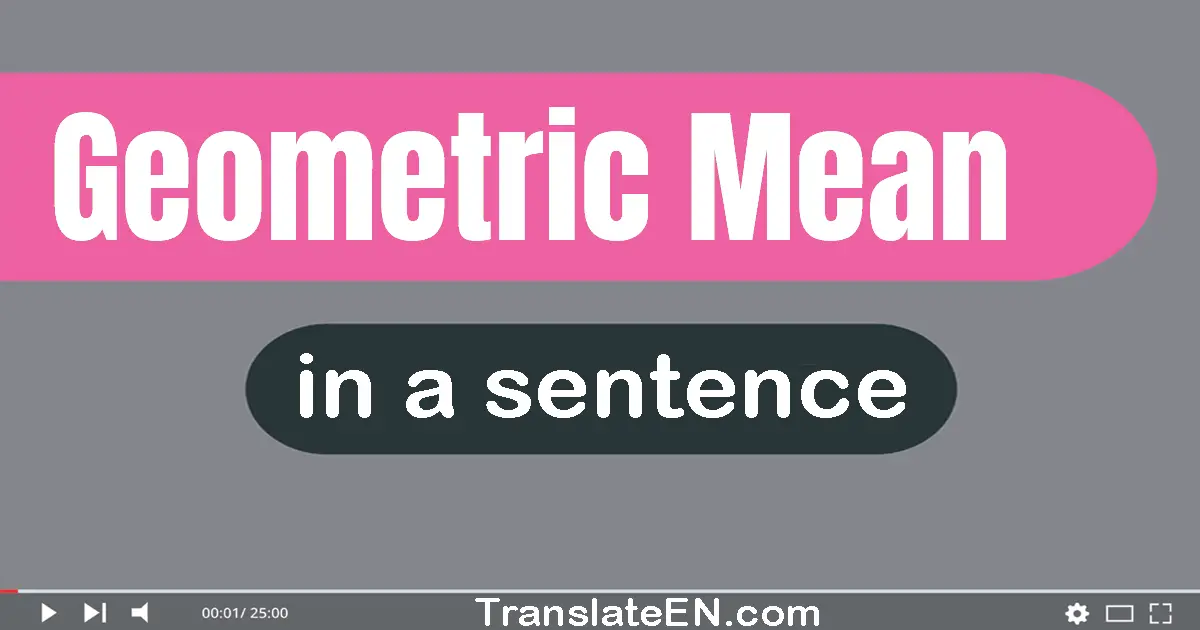 Geometric Mean in a sentence