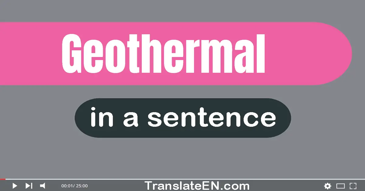 Geothermal in a sentence