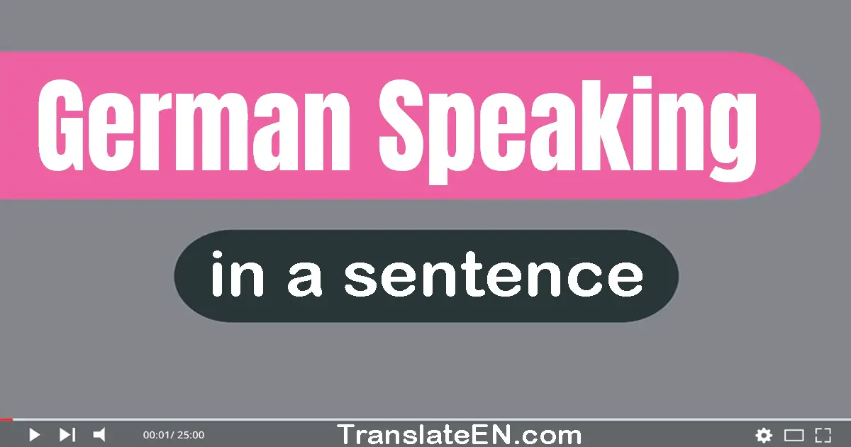 Use "german-speaking" in a sentence | "german-speaking" sentence examples