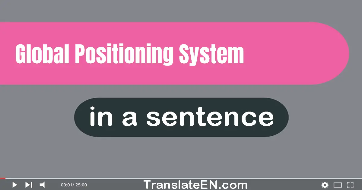 Global Positioning System in a sentence