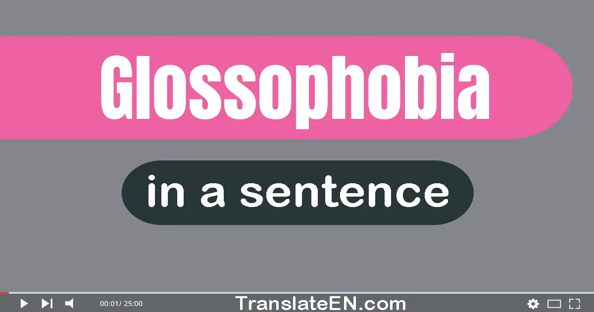 Glossophobia in a sentence