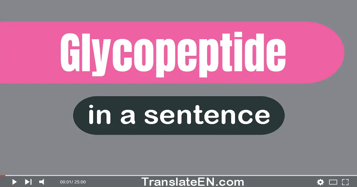 Glycopeptide in a sentence