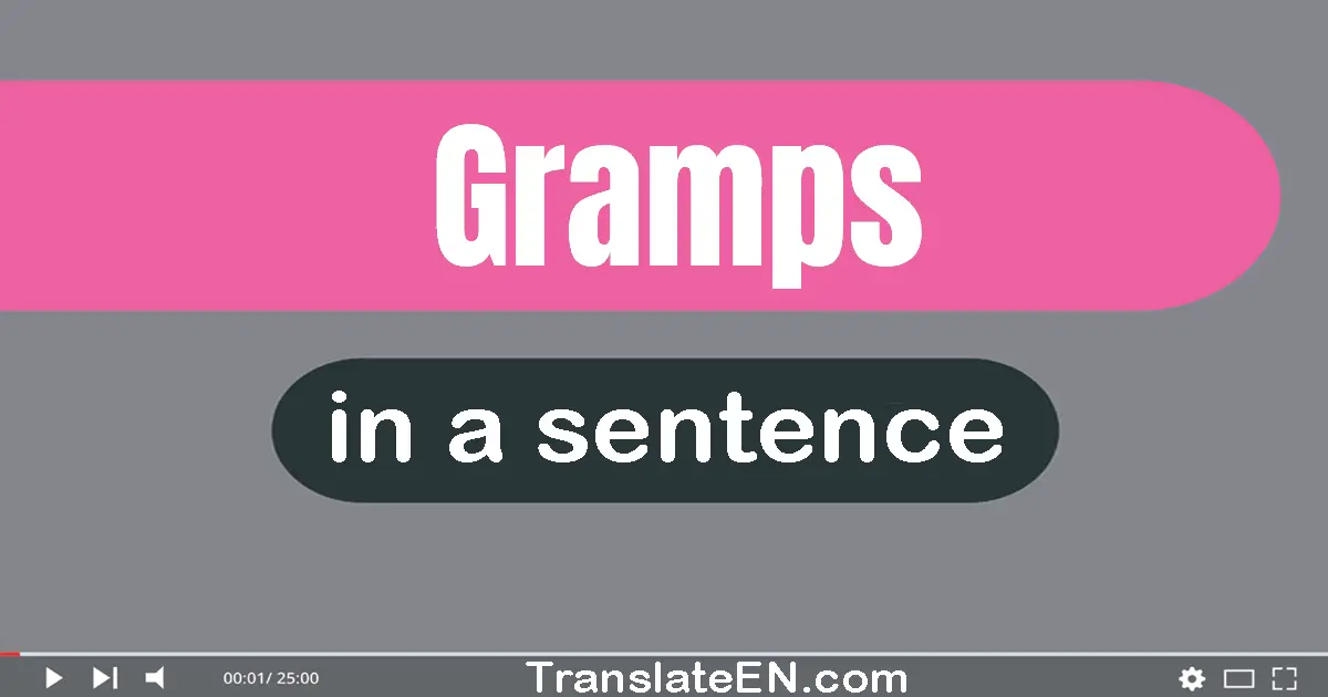Use "gramps" in a sentence | "gramps" sentence examples