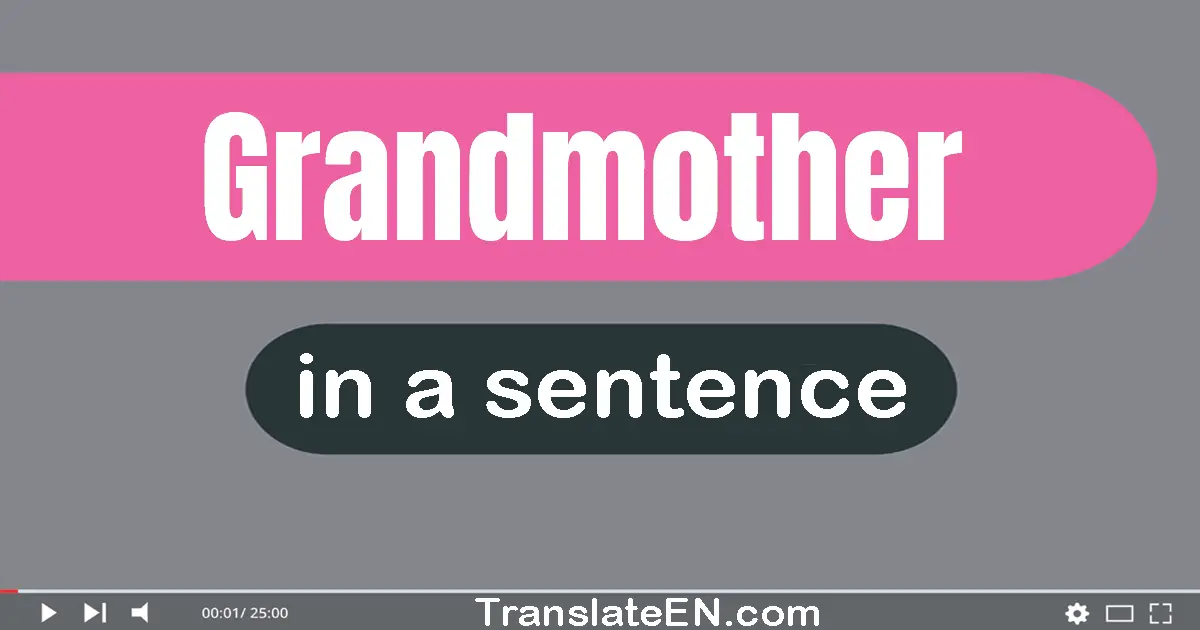 Grandmother in a sentence