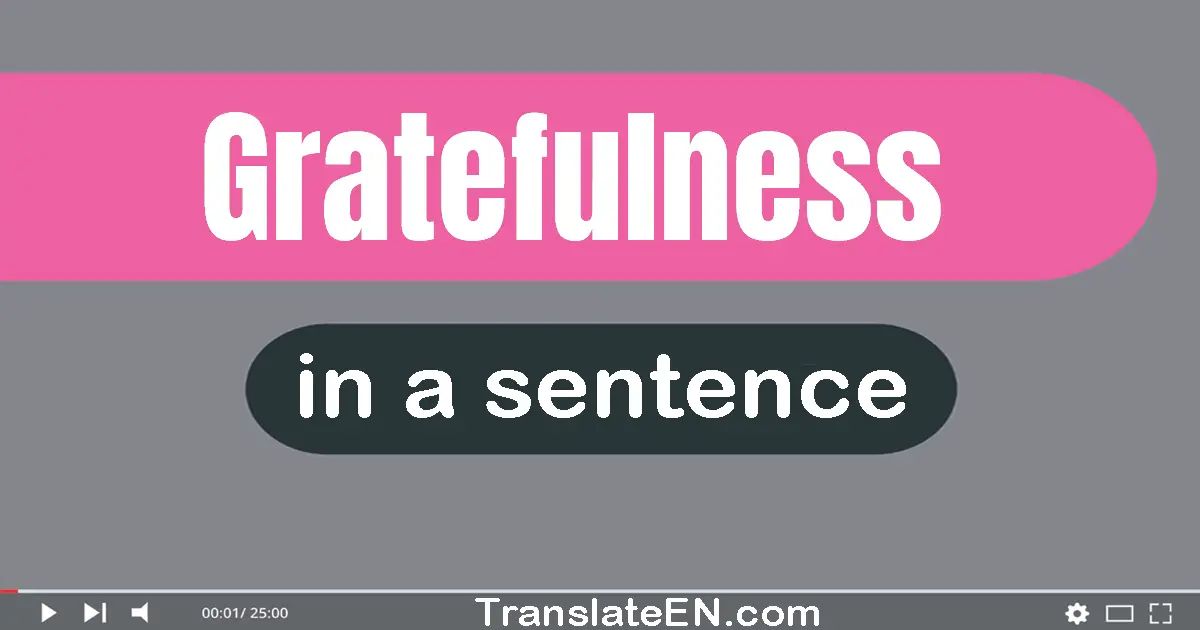 Gratefulness in a sentence