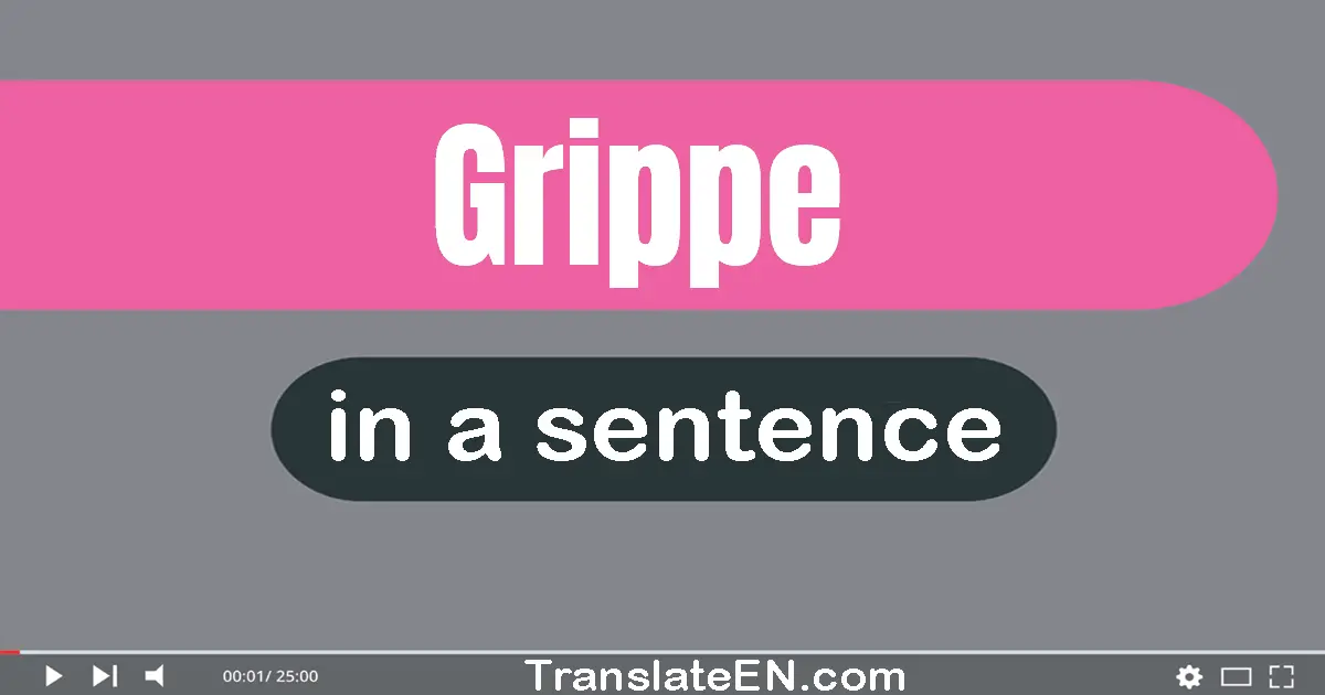 Grippe in a sentence