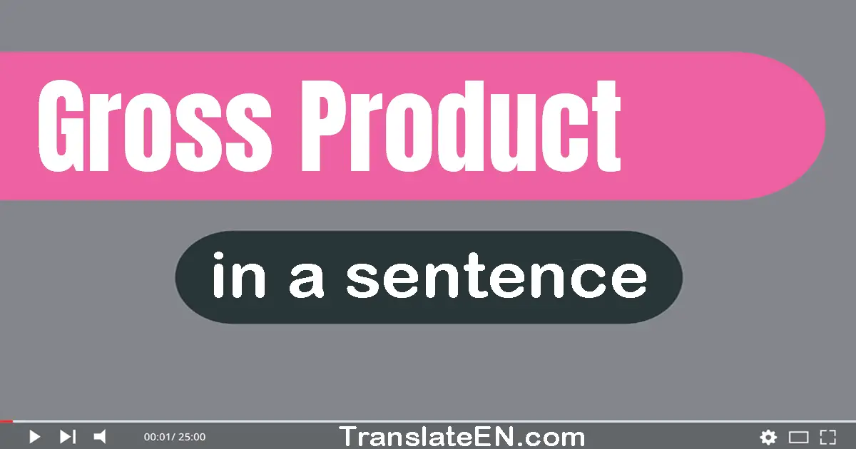 Gross Product in a sentence