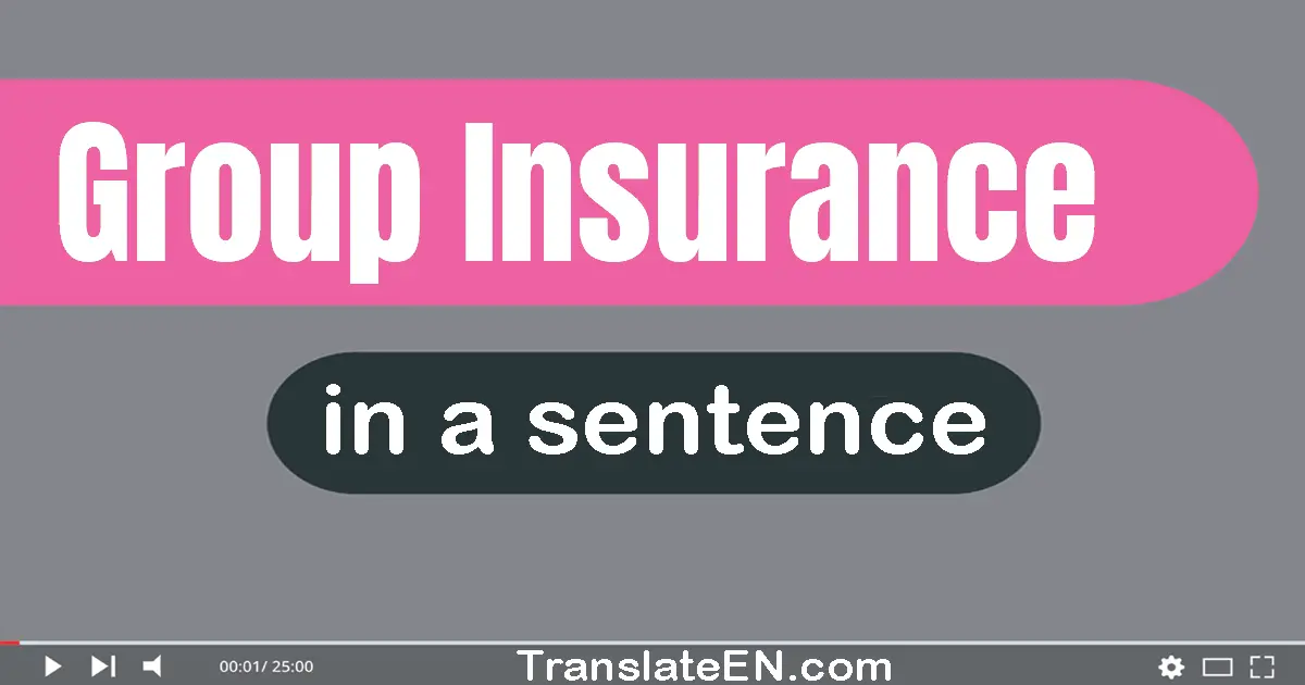 Group Insurance in a sentence