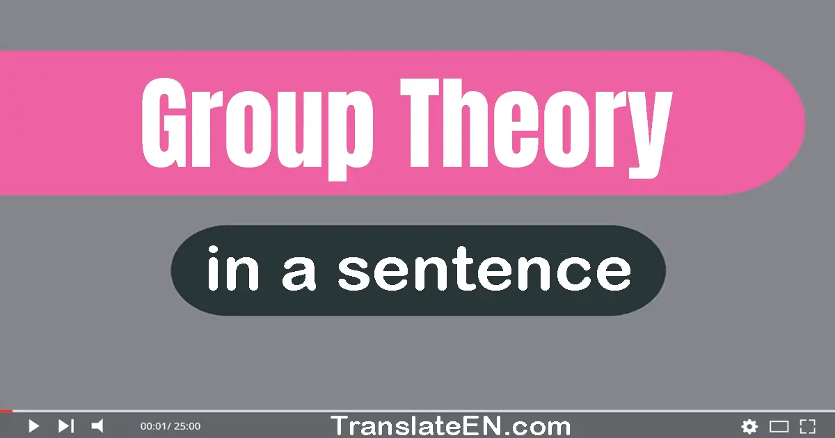 Group Theory in a sentence