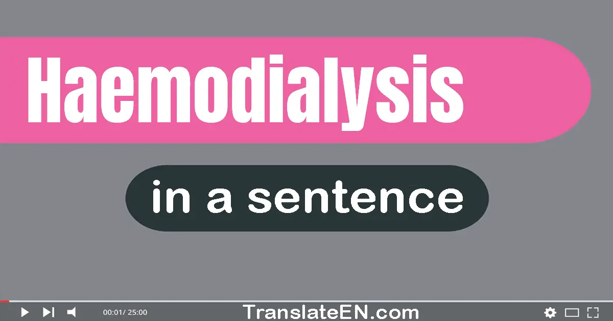 Haemodialysis in a sentence