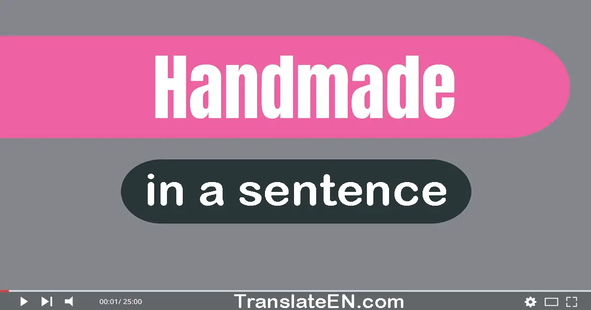 Handmade in a sentence