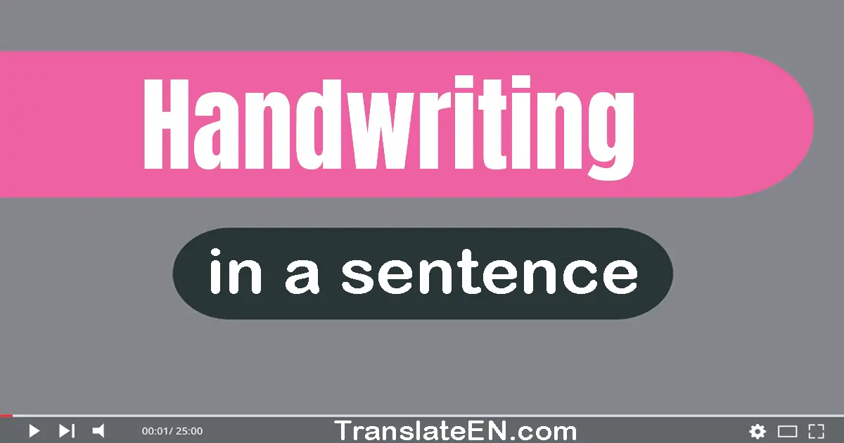 Use "handwriting" in a sentence | "handwriting" sentence examples