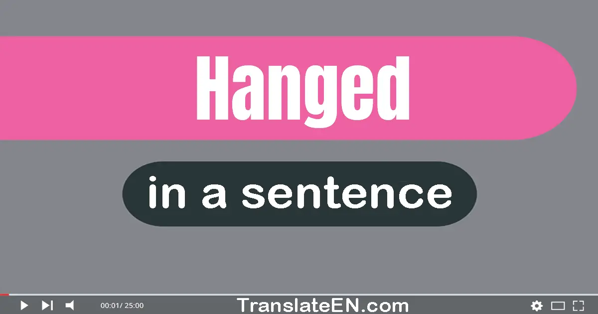 Hanged in a sentence