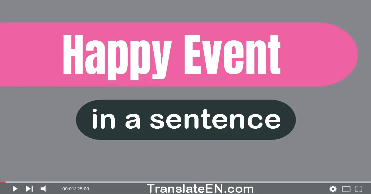 Happy Event in a sentence