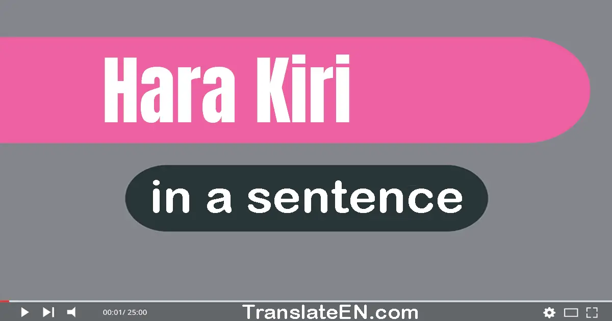 Use "hara-kiri" in a sentence | "hara-kiri" sentence examples