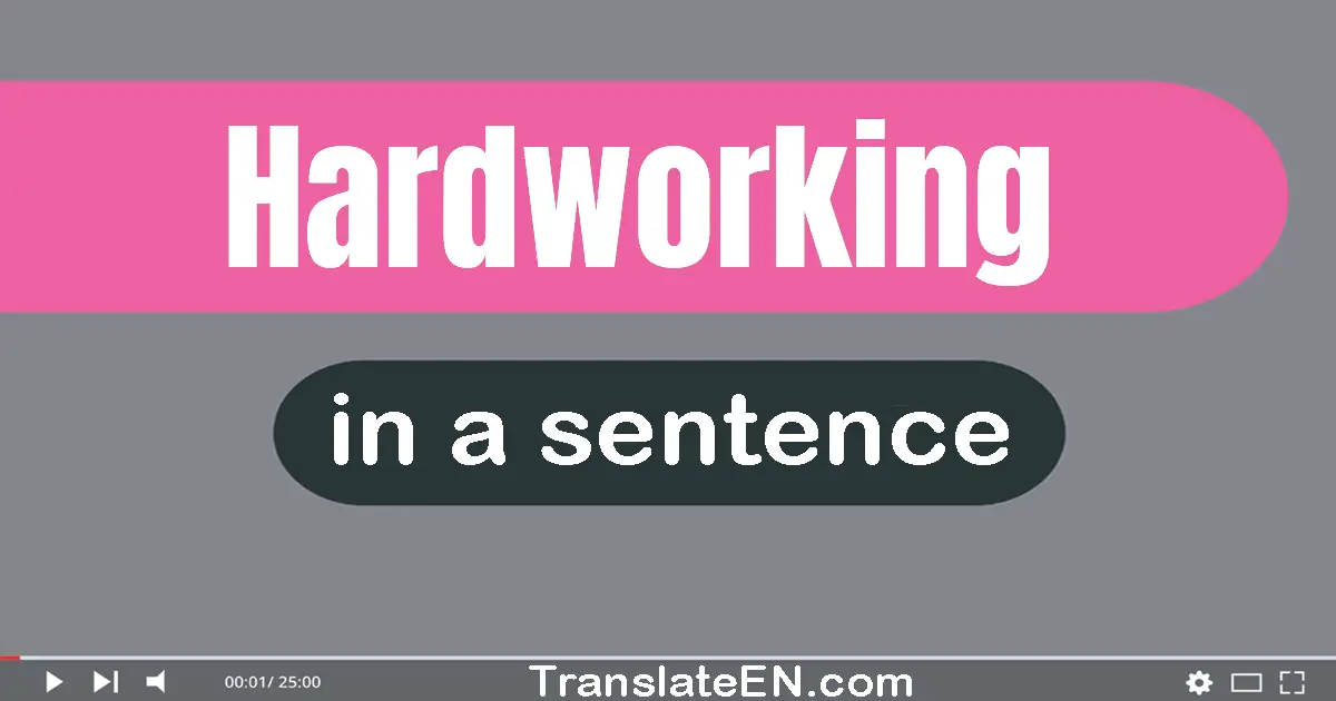 Hardworking in a sentence