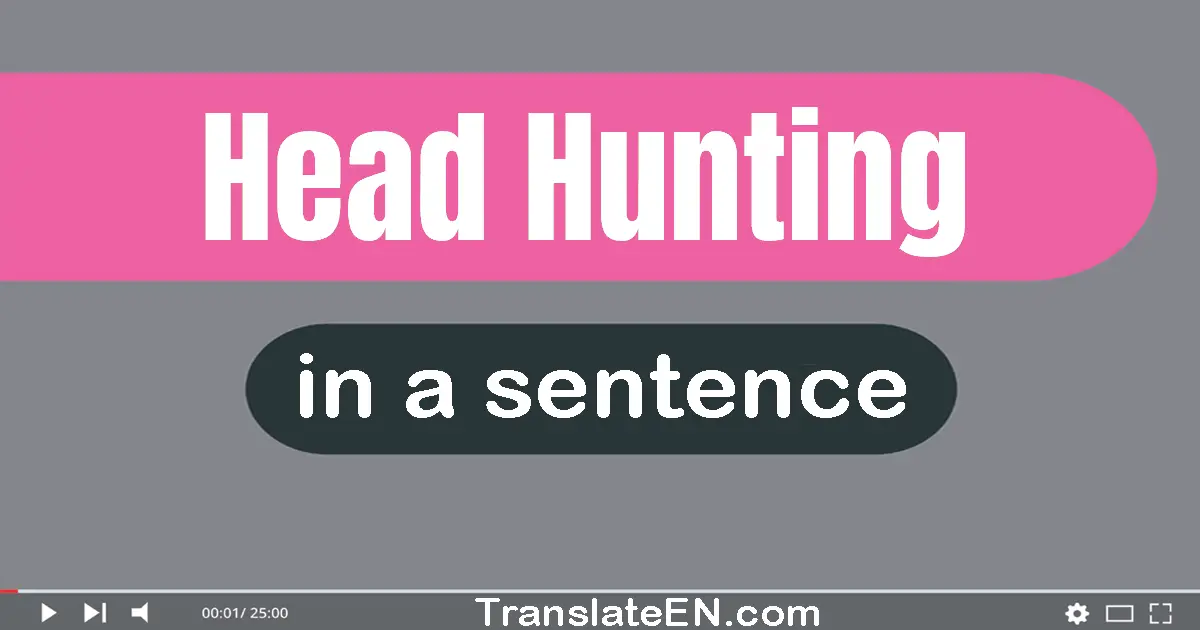 Head-hunting in a sentence