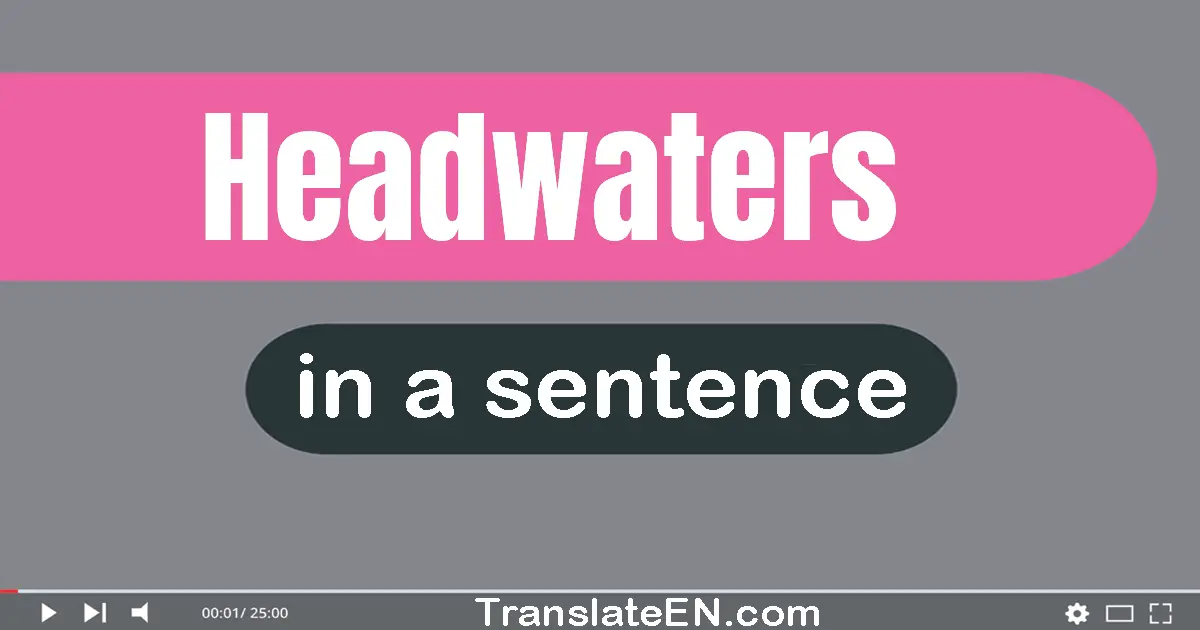 Headwaters in a sentence