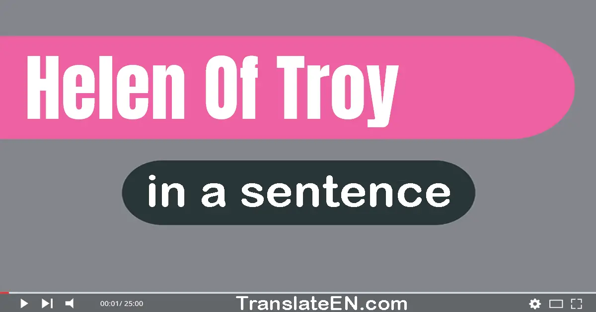 Helen Of Troy in a sentence